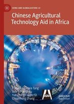 China and Globalization 2.0- Chinese Agricultural Technology Aid in Africa