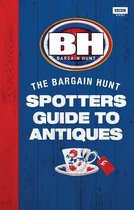 Bargain Hunt: The Spotter's Guide to Antiques