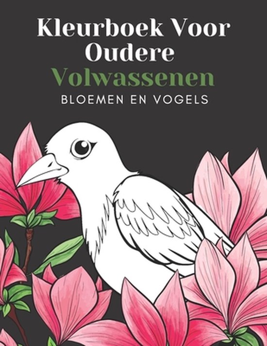 Kleurboek Voor Oudere Volwassenen Bloemen En Vogels