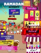 Ramadan Activity Book for Kids: 30 Days Fun Activity Pages for 4-8 Years Kids, Ramadan Bingo, Coloring Pages, Learn Wudu, Learn Salah, Dua's, Maze gam