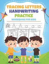 Tracing Letters Handwriting Practice Workbook For Kids: Fun Alphabet Handwriting Practice for Kids and Preschoolers with Letters & Animals Coloring Bo
