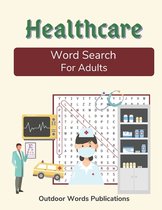 Healthcare Word Search For Adults: Challenging Puzzle Book in Large Print