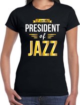 President of Jazz feest t-shirt zwart voor dames - party shirt - Cadeau voor een Jazz liefhebber XS