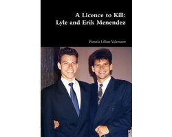 A Licence to Kill: Lyle and Erik Menendez