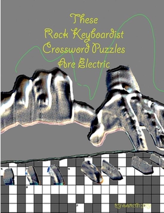 These Rock Keyboardist Crossword Puzzles Are Electric, Aaron Joy