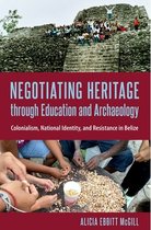 Cultural Heritage Studies- Negotiating Heritage through Education and Archaeology