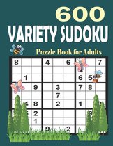 600 Variety Sudoku Puzzle Book for Adults: Easy, Medium and Hard Sudoku Puzzle Games with Solutions