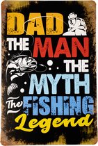 Dad the fishing legend - Metalen borden - Wandbord - Vissen - 20x30cm - UV bestendig - Decoratie - Cadeau - Eco vriendelijk - Metalen bord - Cave & Garden