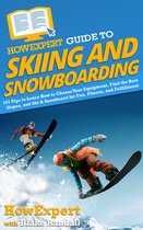 HowExpert Guide to Skiing and Snowboarding