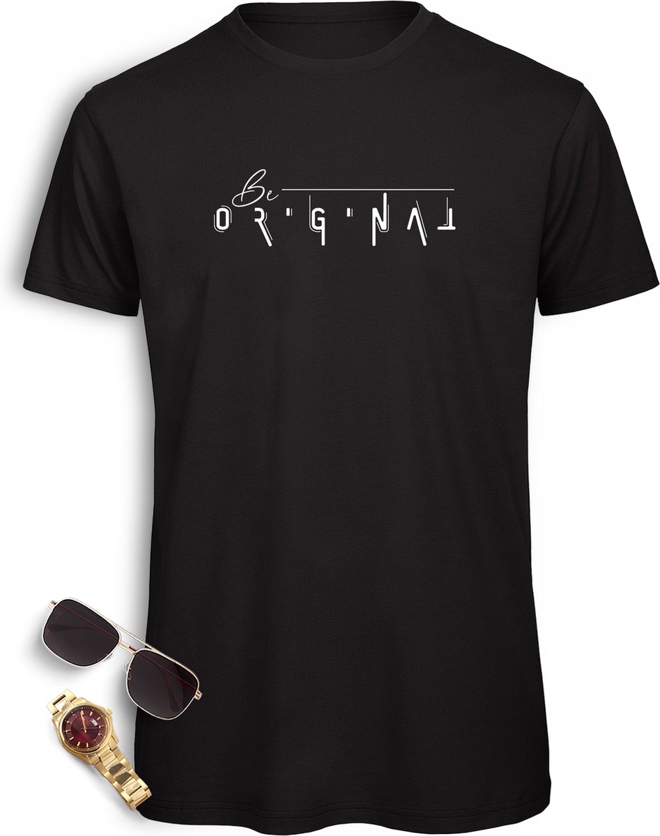 T Shirt Be Original - Heren tshirt - Shirt voor mannen met tekst: 'Ben origineel' - Mannen t shirt met opdruk - Maten: S M L XL XXL XXXL - Tshirt kleuren: Zwart en wit.