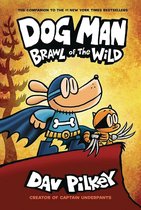 Dog Man- Dog Man: Brawl of the Wild: A Graphic Novel (Dog Man #6): From the Creator of Captain Underpants