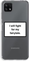 Case Company® - Samsung Galaxy A22 5G hoesje - Fight for my fairytale - Soft Cover Telefoonhoesje - Bescherming aan alle Kanten en Schermrand