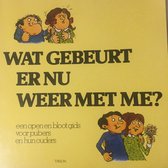 Wat gebeurt er nu weer met me ?