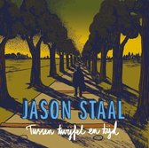 Jason Staal - Tussen Twijfel En Tijd (CD)