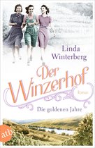 Winzerhof-Saga 3 - Der Winzerhof – Die goldenen Jahre