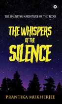 The Whispers of the Silence