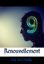 9 - Renouvellement du monde