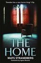 The Home A brilliantly creepy novel about possession, friendship and loss Good characters, clever story, plenty of scares  admit yourself to The  now says horror master John Ajvide Lindqvist