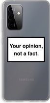 Case Company® - Samsung Galaxy A72 hoesje - Your opinion - Soft Cover Telefoonhoesje - Bescherming aan alle Kanten en Schermrand