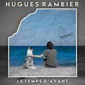 Hugues Rambier - Le Temps D'avant (CD)