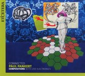 Paul Pankert: Compositions With Live Electronics