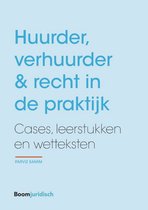 ALLE STOF Samenvatting Huurder, verhuurder & recht in de praktijk, huurrecht sociaal juridische dienstverlening jaar 1. samenvatting van alle stof uit het boek + aantekeningen uit hoorcollege