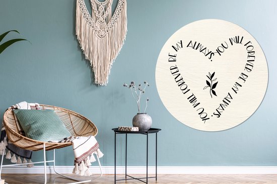WallCircle® Wandcirkel 140x140 cm - Muurcirkel You will forever be my always - Quotes - Liefde - Spreuken - Muurdecoratie woonkamer - Wanddecoratie slaapkamer - Kamer decoratie accessoires - Ronde schilderijen