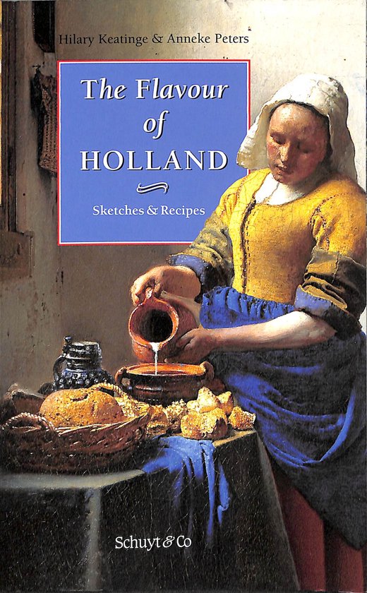 Cover van het boek 'The Flavour of Holland' van Anneke Peters en Hilary Keatinge