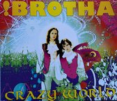 !Brotha  ‎– Crazy World 1994 Maxi-Single