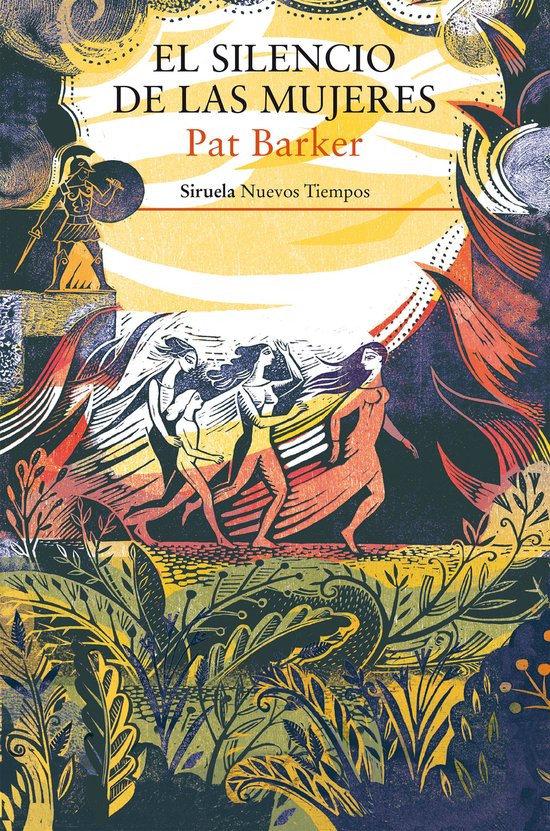 Couverture du livre « El Silencio de las Mujeres » de Pat Barker. Une illustration montre des femmes en mouvement, entourées de décorations et de plantes.