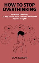 HOW TO STOP OVERTHINKING