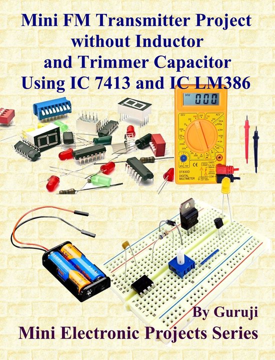 Foto: Mini electronic projects series 208 mini fm transmitter project without inductor and trimmer capacitor using ic 7413 and ic lm386