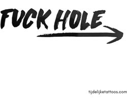 Fuck Hole - erotische tijdelijke tattoo - neptattoo volwassenen - erotiek vrouwen - sexy plaktattoo - adult temporary tattoo