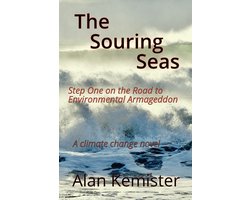 The Road to Environmental Armageddon 1 - The Souring Seas