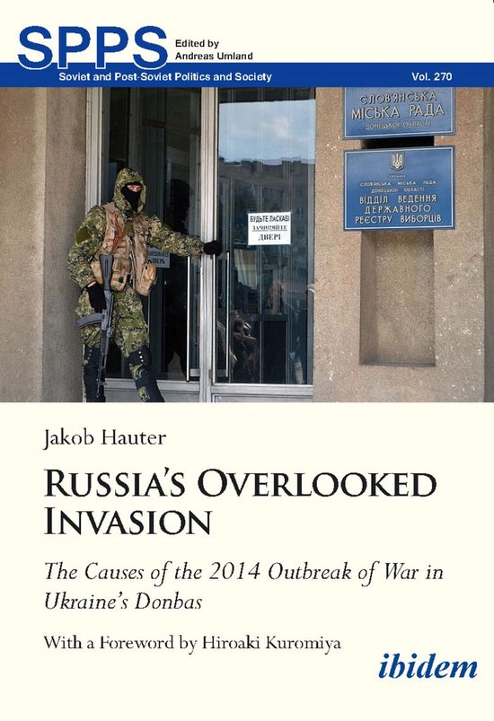 Soviet and Post-Soviet Politics and Society- Russia's Overlooked Invasion