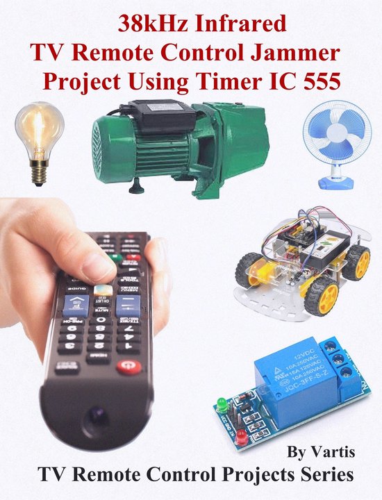 TV Remote Control Projects Series 6 - 38kHz Infrared TV Remote Control Jammer Project Using Timer IC 555