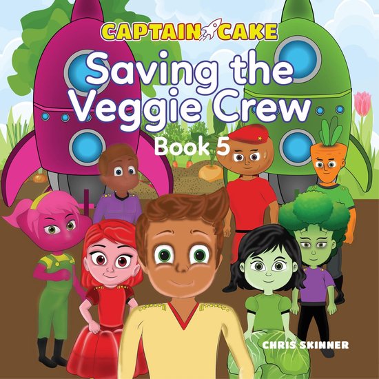Captain Cake: Saving the Veggie Crew - cover