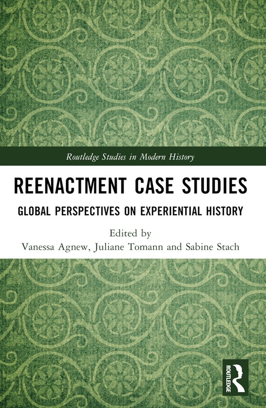 Routledge Studies in Modern History- Reenactment Case Studie ... - cover