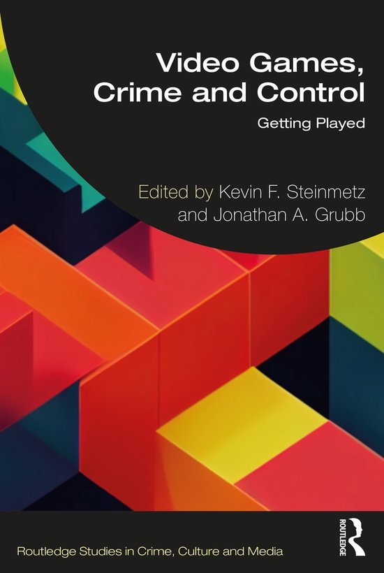 Routledge Studies in Crime, Culture and Media- Video Games,  ... - cover