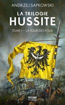 La Trilogie hussite 1 - La Trilogie hussite, T1 : La Tour des Fous