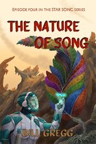 Star Song 4 - The Nature of Song: Episode Four in the Star Song Series