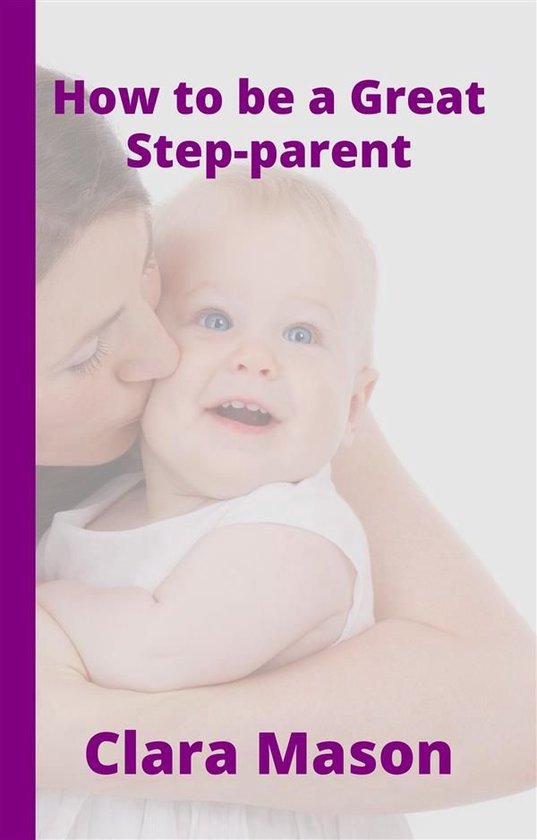 How to Be a Great Step Parent - cover