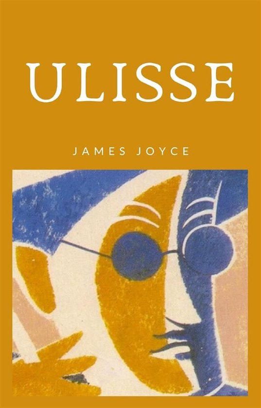 Boekomslag van Ulisse door James Joyce met een abstracte, kleurrijke tekening van een gezicht met een bril.