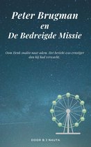 Peter Brugmans missie - Peter Brugman en De Bedreigde Missie