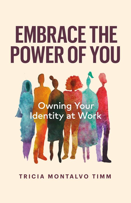 Embrace the Power of You: Owning Your Identity at Work - cover