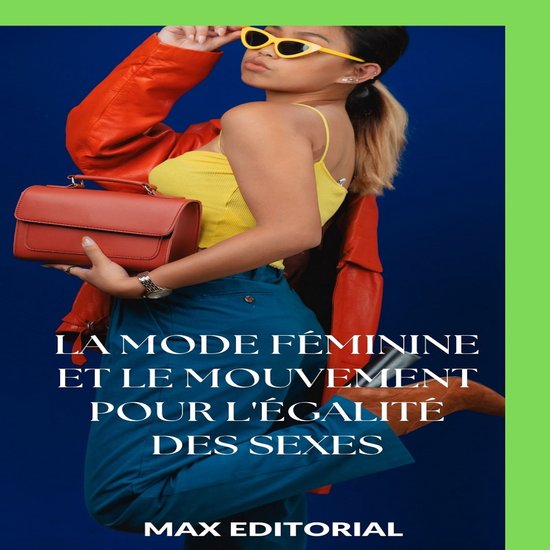 SÉRIE : MODE - La mode féminine et le mouvement pour l'ég ... - cover