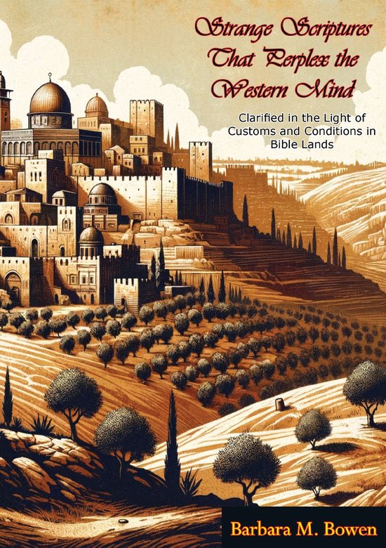 Strange Scriptures Examples Strange Scriptures That Perplex the Western Mind: Clarified in the ...