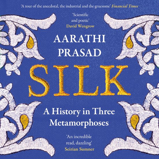 Silk: A History in Three Metamorphoses - cover