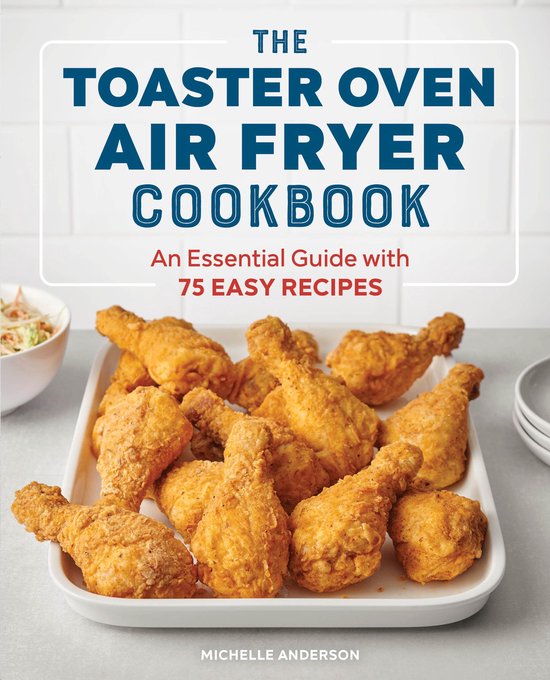 The Toaster Oven Air Fryer Cookbook - cover