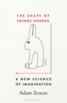 The Shape of Things Unseen